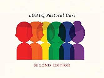 Ministry Among God’s Queer Folk: LGBT Pastoral Care