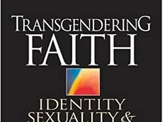 Transgendering Faith: Identity, Sexuality, And Spirituality