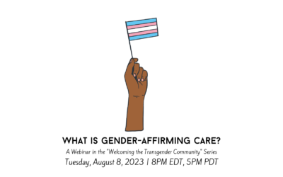 Recording Available: “What Is Gender-Affirming Care” Webinar